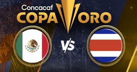 mexico vs costa rica en vivo copa oro 2023